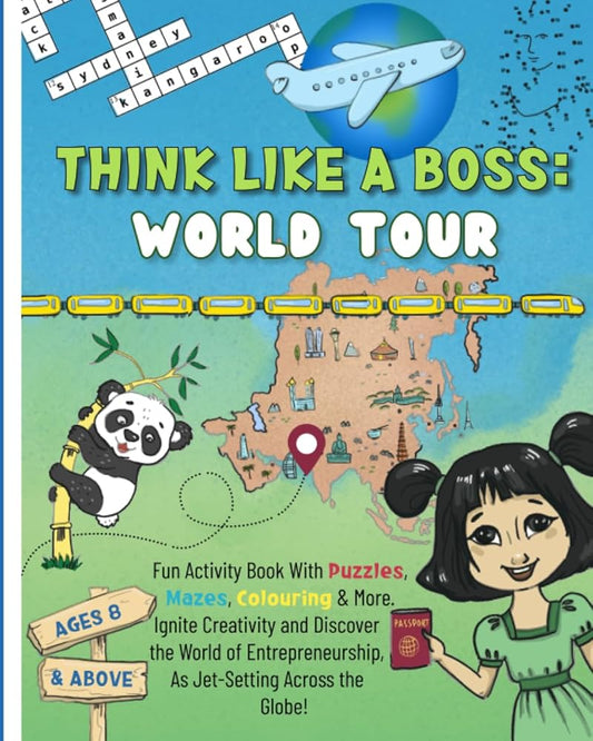 Think Like a Boss: World Tour: Career-themed Fun Activity Book with an Interactive Story. Discover Designing, Vision, & Entrepreneurship with Engaging ... & More! (Think Like a Boss Activity Books) cover image