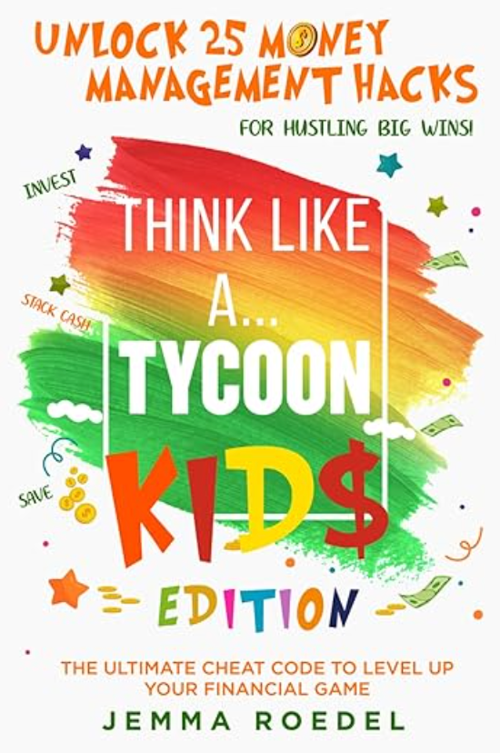 Think Like a Tycoon: Kids Edition